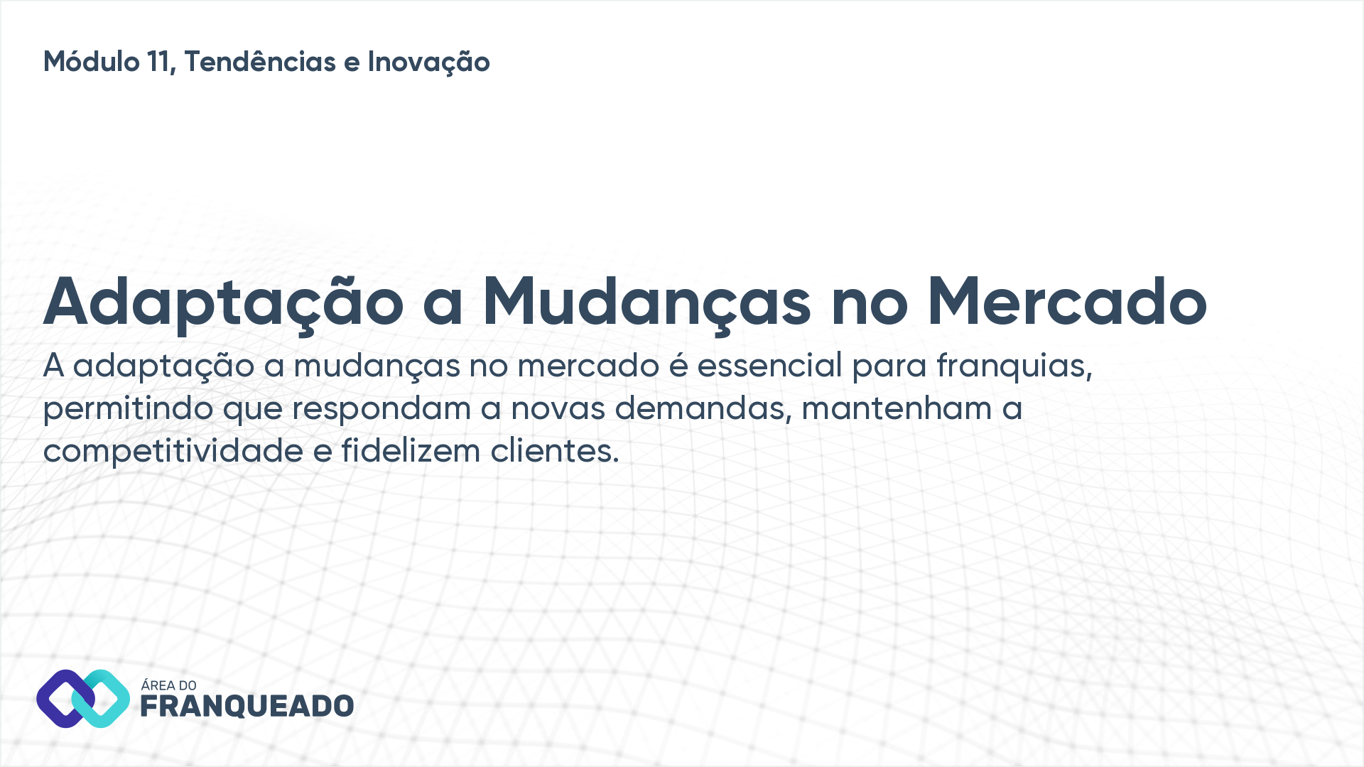 Adaptação a Mudanças no Mercado