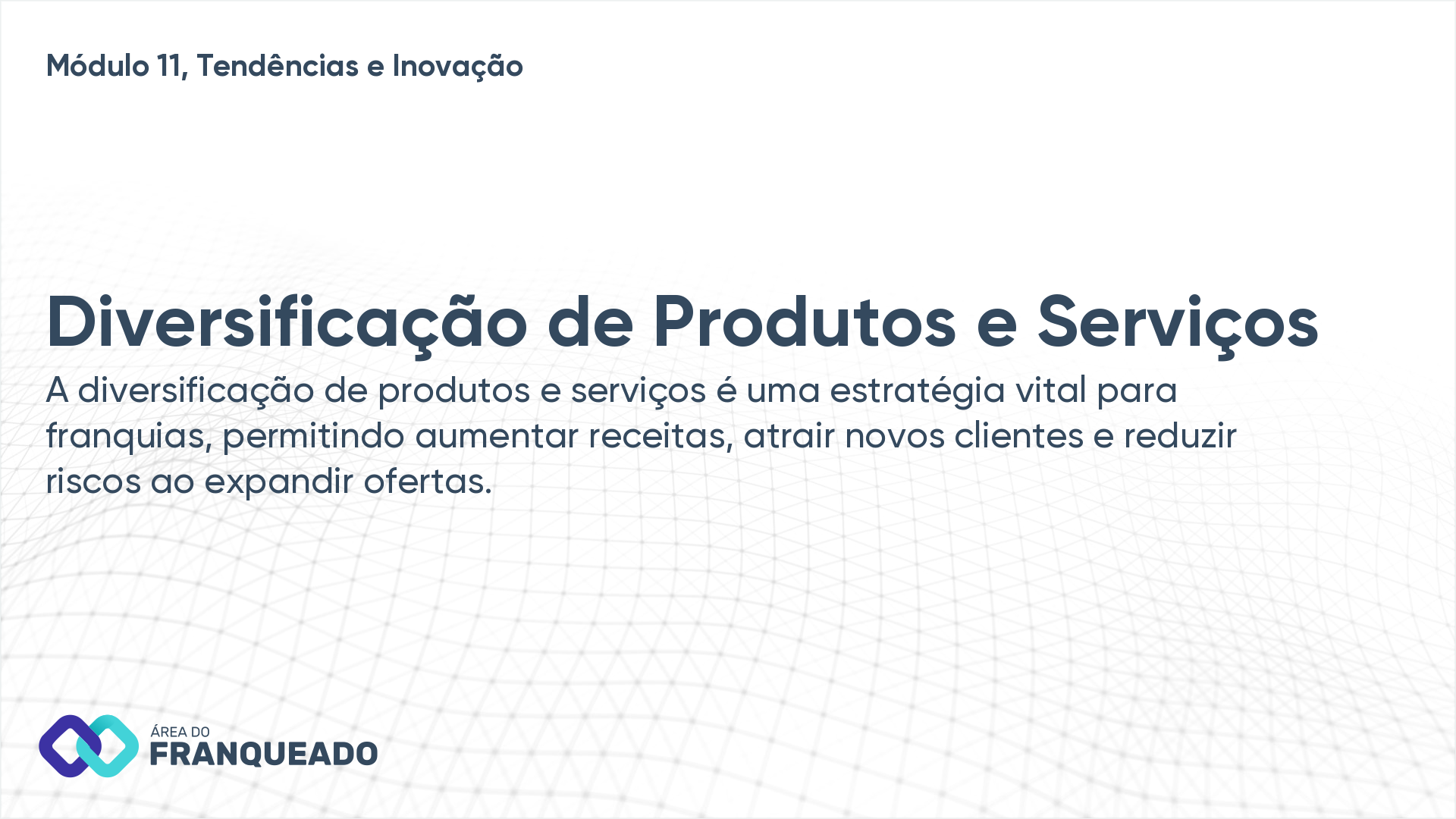 Diversificação de Produtos e Serviços