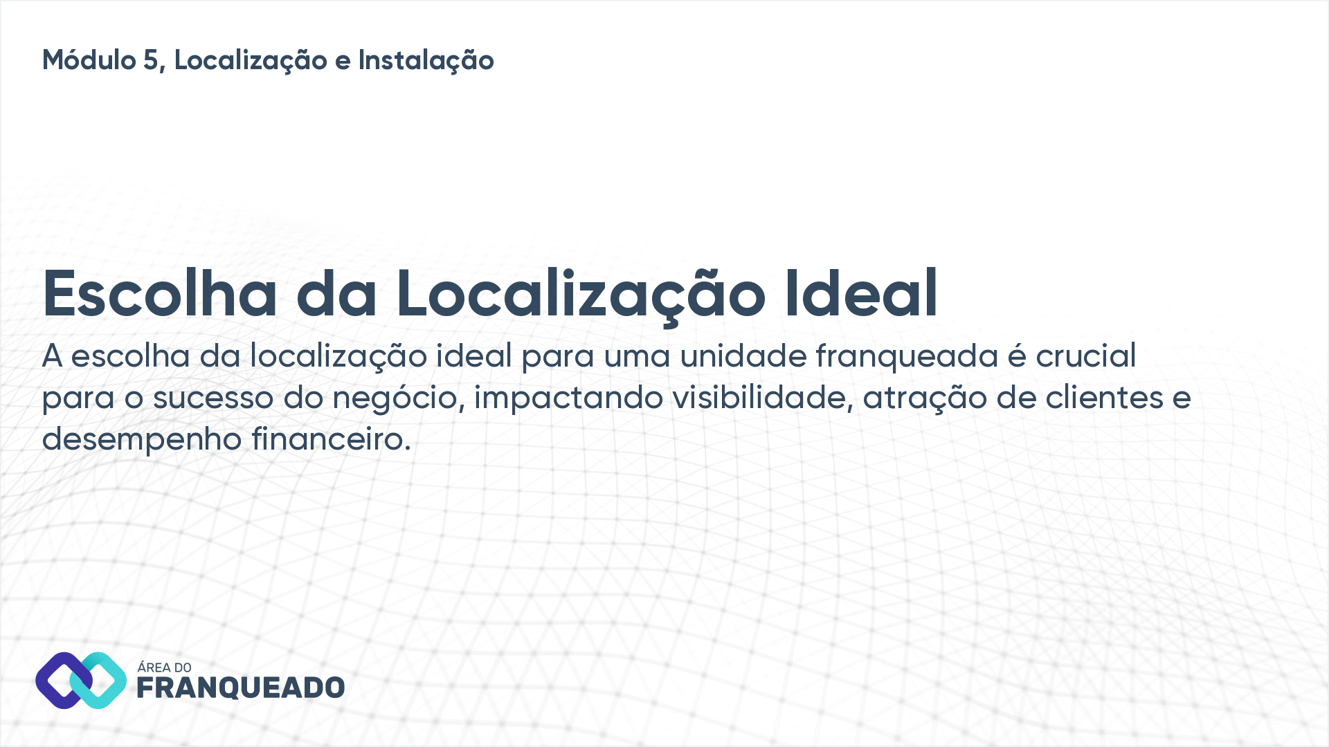 Escolha da Localização Ideal