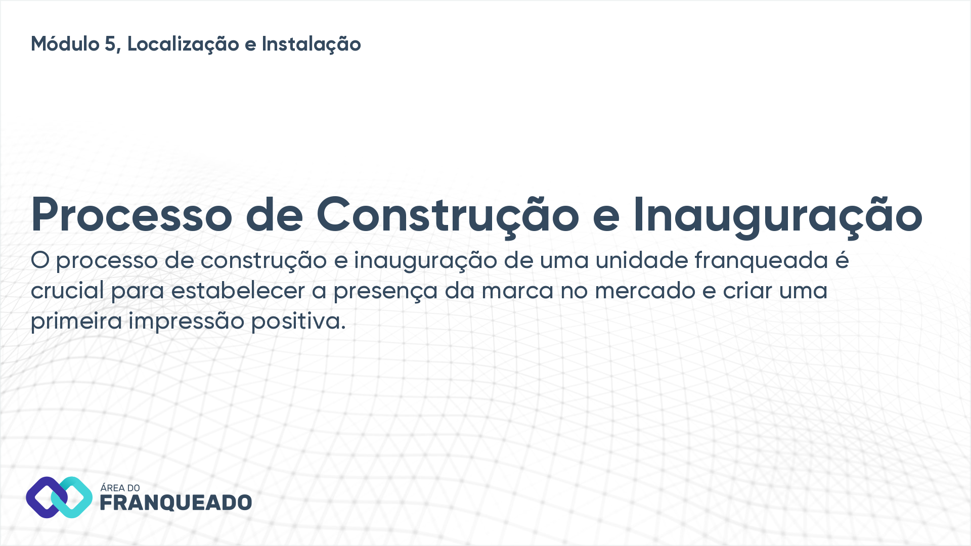 Processo de Construção e Inauguração